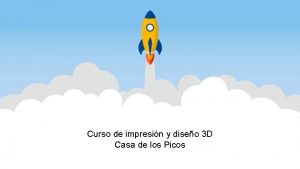 Curso de impresin y diseo 3 D Casa