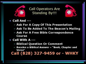 Call Operators Are Standing By Call And Ask