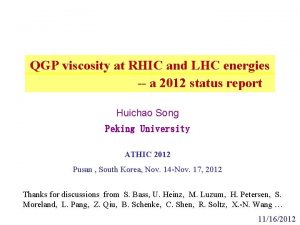 QGP viscosity at RHIC and LHC energies a