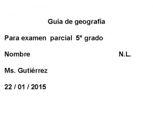 Gua de geografa Para examen parcial 5 grado