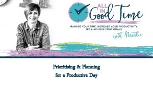 Prioritising Planning for a Productive Day Most of