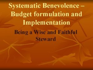 Systematic Benevolence Budget formulation and Implementation Being a