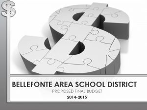 BELLEFONTE AREA SCHOOL DISTRICT PROPOSED FINAL BUDGET 2014
