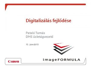 Digitalizls fejldse Pataki Tams DMS zletgvezet 10 June