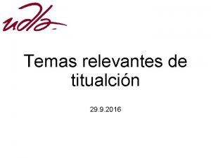 Temas relevantes de titualcin 29 9 2016 Contenido