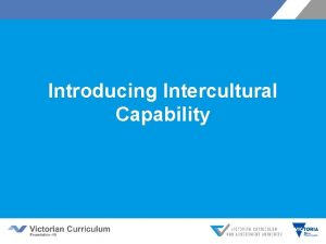 Introducing Intercultural Capability Victorian Curriculum F 10 Released