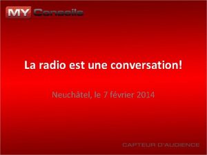 La radio est une conversation Neuchtel le 7