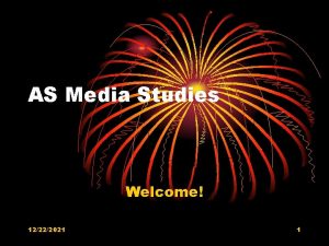 AS Media Studies Welcome 12222021 1 Introduction Welcome