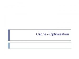 Cache Optimization Performance CPU time CPU execution cycles