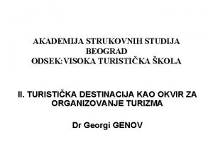 AKADEMIJA STRUKOVNIH STUDIJA BEOGRAD ODSEK VISOKA TURISTIKA KOLA