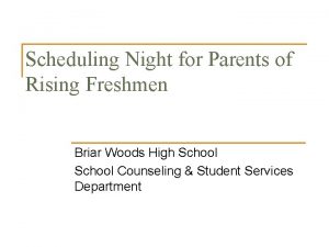 Scheduling Night for Parents of Rising Freshmen Briar