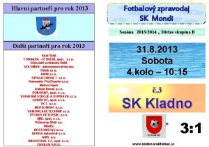 Hlavn partnei pro rok 2013 Fotbalov zpravodaj SK