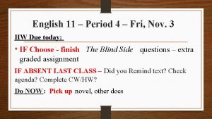 English 11 Period 4 Fri Nov 3 HW