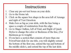 Instructions 1 Clear any preset text boxes on