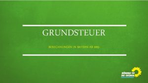 GRUNDSTEUER BERECHNUNGEN IN BAYERN AB 2025 Grundsteuer Berechnungen