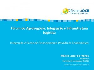 Frum do Agronegcio Integrao e Infraestrutura Logstica Integrao