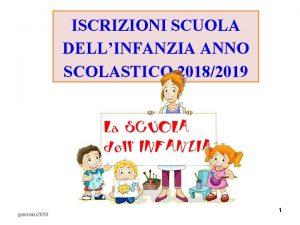 ISCRIZIONI SCUOLA DELLINFANZIA ANNO SCOLASTICO 20182019 gennaio 2018