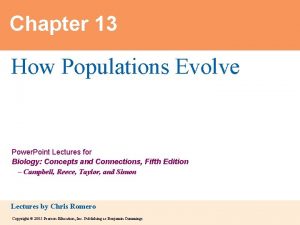 Chapter 13 How Populations Evolve Power Point Lectures