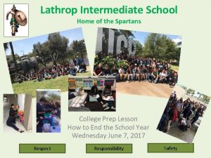 Lathrop Intermediate School Home of the Spartans College