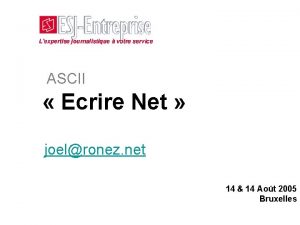 ASCII Ecrire Net joelronez net 14 14 Aot