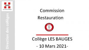 Commission Restauration Collge LES BAUGES 10 Mars 2021