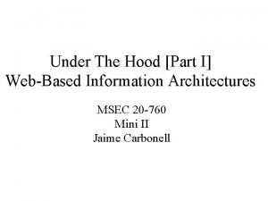 Under The Hood Part I WebBased Information Architectures