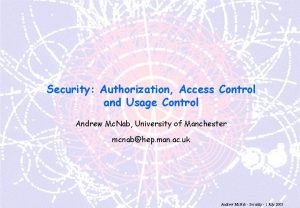 Security Authorization Access Control and Usage Control Andrew