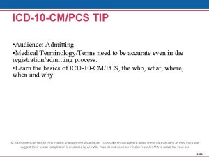 ICD10 CMPCS TIP Audience Admitting Medical TerminologyTerms need