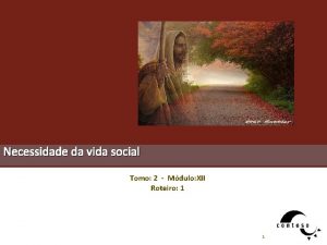 Necessidade da vida social Tomo 2 Mdulo XII