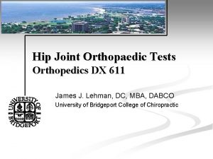 Hip Joint Orthopaedic Tests Orthopedics DX 611 James