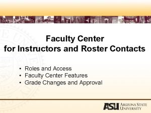 Faculty Center for Instructors and Roster Contacts Roles