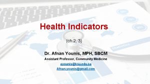 Health Indicators ch 2 3 Dr Afnan Younis
