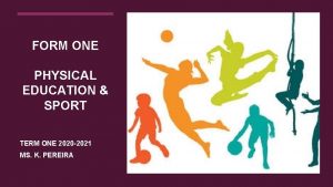 FORM ONE PHYSICAL EDUCATION SPORT TERM ONE 2020