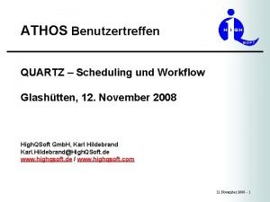 ATHOS Benutzertreffen QUARTZ Scheduling und Workflow Glashtten 12