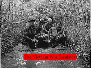 The Vietnam War Escalates 1964 Gulf of Tonkin