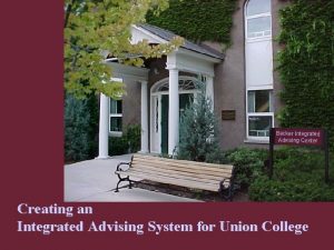 Becker Integrated Advising Center Creating an Integrated Advising