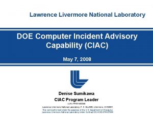 Lawrence Livermore National Laboratory DOE Computer Incident Advisory