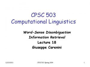 CPSC 503 Computational Linguistics WordSense Disambiguation Information Retrieval