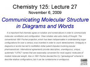 Chemistry 125 Lecture 27 November 6 2009 Communicating