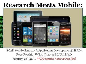 Research Meets Mobile Implications and Opportunities ECAR Mobile