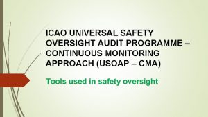ICAO UNIVERSAL SAFETY OVERSIGHT AUDIT PROGRAMME CONTINUOUS MONITORING