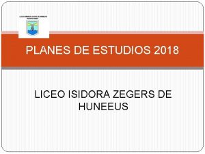 PLANES DE ESTUDIOS 2018 LICEO ISIDORA ZEGERS DE