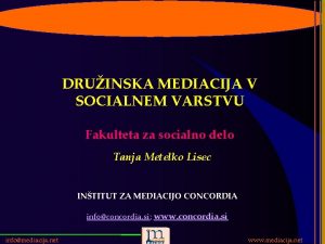 DRUINSKA MEDIACIJA V SOCIALNEM VARSTVU Fakulteta za socialno