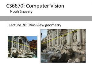 CS 6670 Computer Vision Noah Snavely Lecture 20