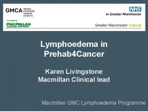 Greater Manchester Cancer Lymphoedema in Prehab 4 Cancer