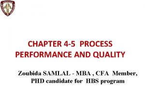 CHAPTER 4 5 PROCESS PERFORMANCE AND QUALITY Zoubida