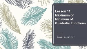 Lesson 11 Maximum or Minimum of Quadratic Functions