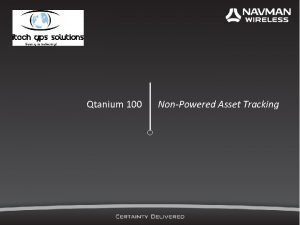 Qtanium 100 NonPowered Asset Tracking Complete tracking capabilities