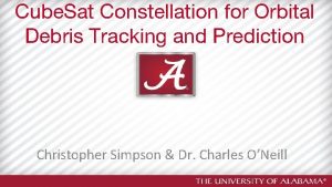 Cube Sat Constellation for Orbital Debris Tracking and