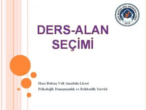 DERSALAN SEM Hac Bekta Veli Anadolu Lisesi Psikolojik